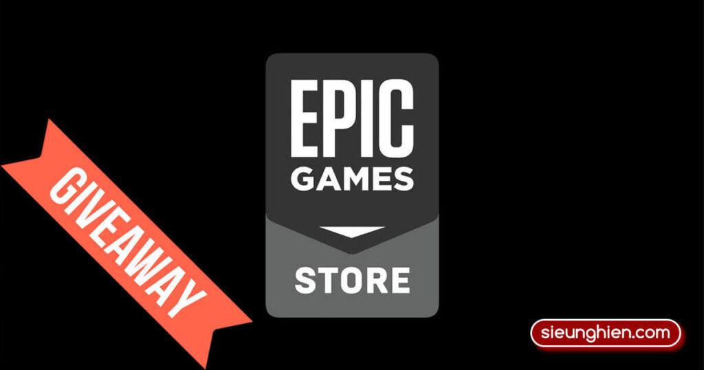 【Epic Games Store】》Tổng Hợp 100+ Game Miễn Phí Epic Mới Nhất《