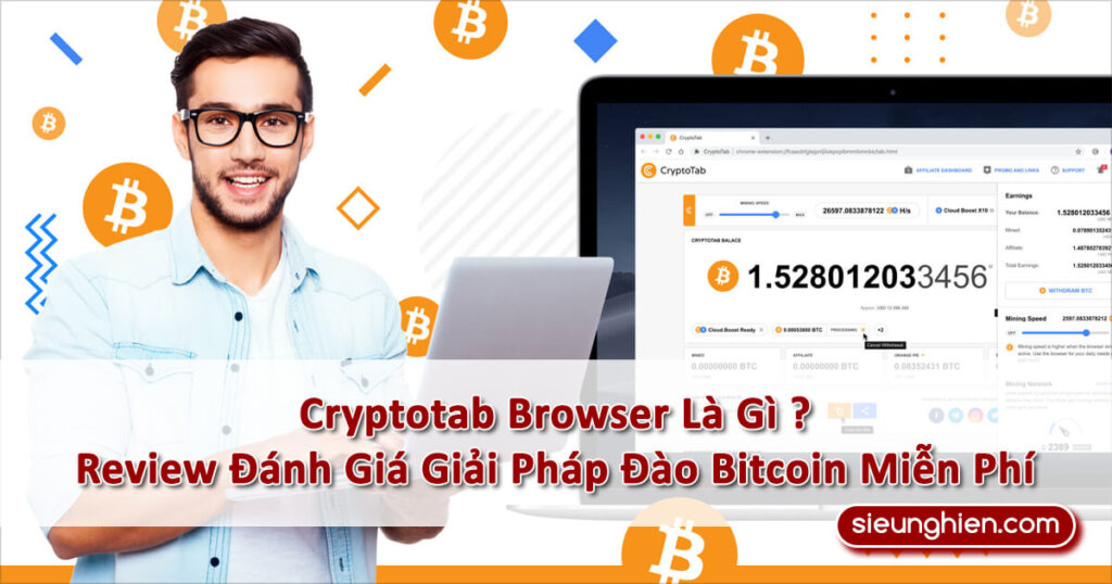 Cryptotab Browser Là Gì ? Review Đánh Giá Giải Pháp Đào Bitcoin Miễn Phí Từ Máy Tính Cá Nhân