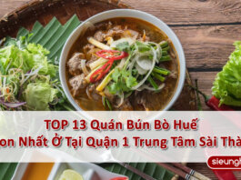 TOP 13 Quán Bún Bò Huế Quận 1 Ngon Mê Ly Tại Trung Tâm Thành Phố Hồ Chí Minh